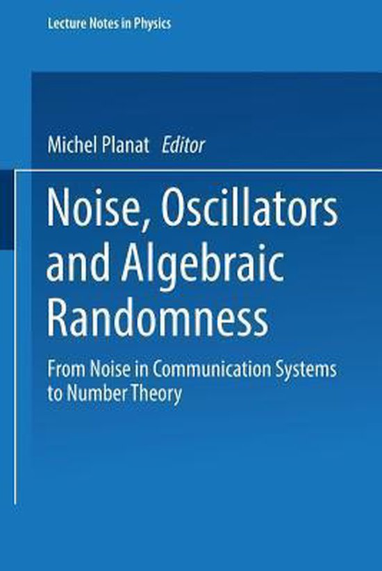 Noise, Oscillators and Algebraic Randomness - cover