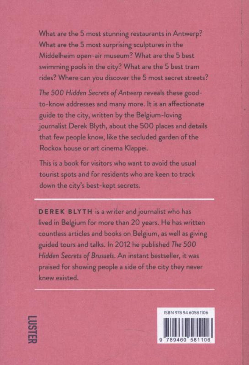 Boekrug met tekst over de 500 verborgen geheimen van Antwerpen door Derek Blyth. ISBN 978 94 6058 1106.