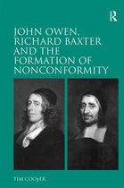 John Owen, Richard Baxter and the Formation of Nonconformity