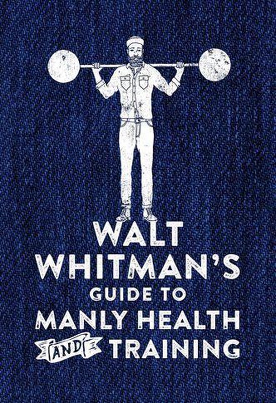 Walt Whitman's Guide to Manly Health and Training - cover