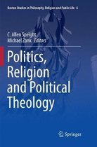 Boston Studies in Philosophy, Religion and Public Life- Politics, Religion and Political Theology