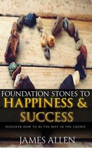 Foundation Stones to Happiness and Success: Classic Self Help Book for Motivation