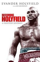 Becoming Holyfield - A fighter's journey