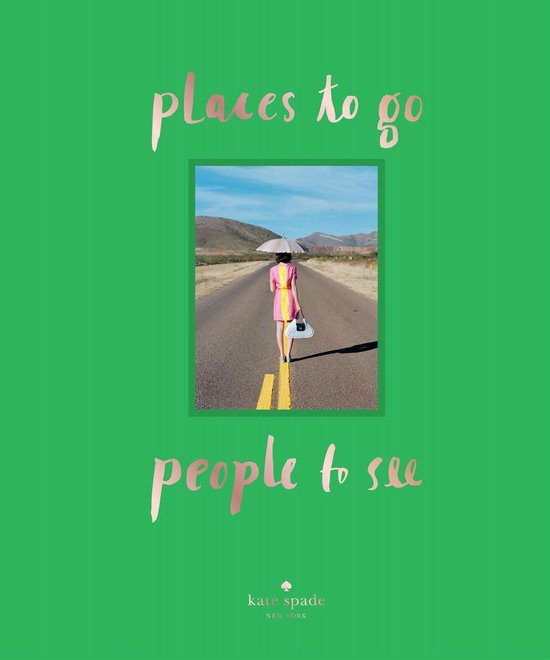 kate spade new york: places to go, people to see - cover