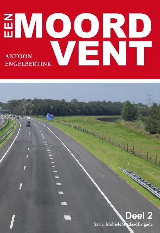 Cover van het boek 'MobieleMisdaadBrigade / 2 Een moordvent / druk Heruitgave'