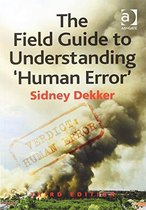 Omslag The Field Guide to Understanding 'Human Error'
