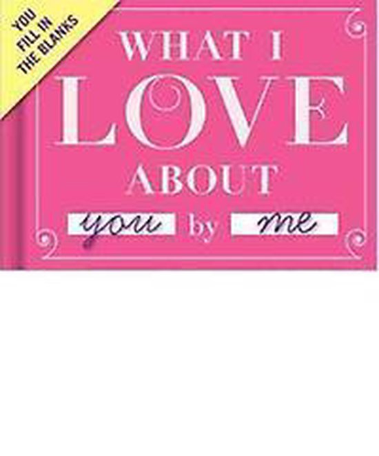 What I Love About You