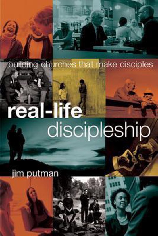 Real-Life Discipleship, Jim Putman | 9781615215607 | Boeken | bol