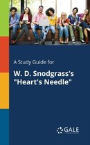 A Study Guide for W. D. Snodgrass's Heart's Needle