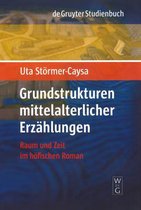 de Gruyter Studienbuch- Grundstrukturen mittelalterlicher Erzählungen