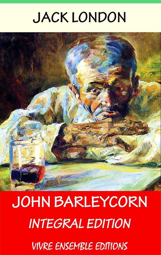 John Barleycorn , With detailed Biography.