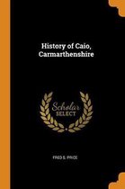 History of Caio, Carmarthenshire