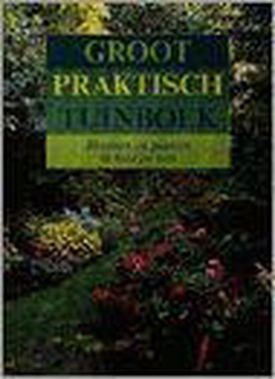 9789067612548 - Groot praktisch tuinboek