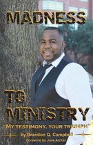Madness to Ministry
