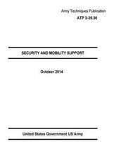 Army Techniques Publication ATP 3-39.30 SECURITY AND MOBILITY SUPPORT October 2014
