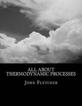 All about Thermodynamic Processes