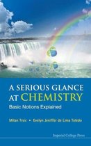 Serious Glance at Chemistry, A
