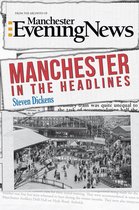In the Headlines - Manchester in the Headlines
