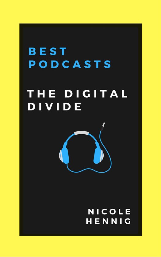 Best Podcasts: The Digital Divide - cover