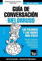 Guía de Conversación Español-Bielorruso y vocabulario temático de 3000 palabras