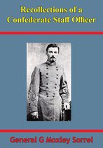 Recollections Of A Confederate Staff Officer [Illustrated Edition]