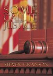 SOME CALL IT JUSTICE - cover