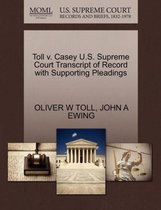 Toll V. Casey U.S. Supreme Court Transcript of Record with Supporting Pleadings