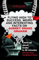 Flying High to Success Weird and Interesting Facts on Aubrey Drake Graham! - Drake