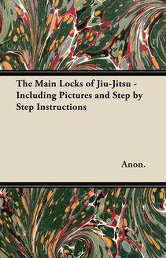The Main Locks of Jiu-Jitsu - Including Pictures and Step by ... - cover