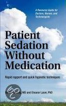 Patient Sedation Without Medication