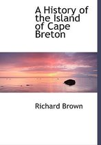 A History of the Island of Cape Breton