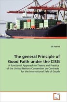 The general Principle of Good Faith under the CISG