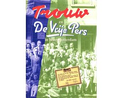 Omslag van Trouw en De Vrije Pers in bezet Rotterdam