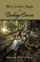 The Curious Magic of Buckeye Groves