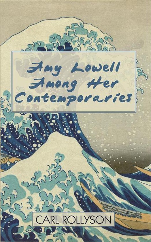 Amy Lowell Among Her Contemporaries - cover