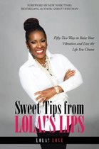 Sweet Tips from Lola!'s Lips
