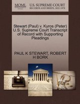 Stewart (Paul) V. Kyros (Peter) U.S. Supreme Court Transcript of Record with Supporting Pleadings