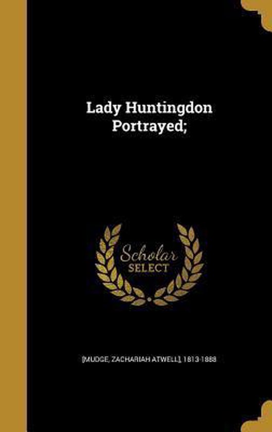Lady Huntingdon Portrayed; 9781374342293 Boeken