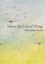 Never the Loss of Wings