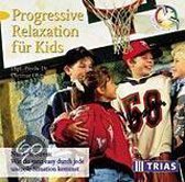 Progressive Relaxation für Kids. CD