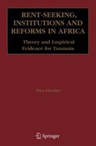 Rent-Seeking, Institutions and Reforms in Africa
