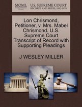 Lon Chrismond, Petitioner, V. Mrs. Mabel Chrismond. U.S. Supreme Court Transcript of Record with Supporting Pleadings