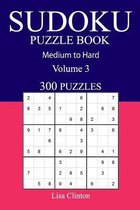 300 Medium to Hard Sudoku Puzzle Book