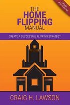 The Home Flipping Manual
