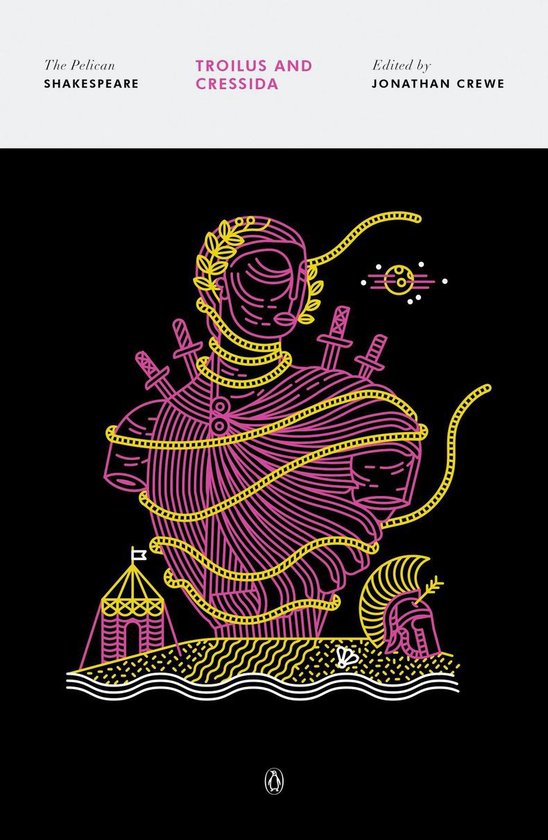 The Pelican Shakespeare - Troilus and Cressida - cover