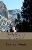 God Is Salvation for a Lost World Vol. 2