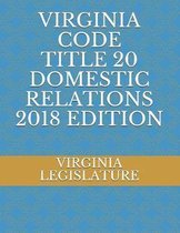 Virginia Code Title 20 Domestic Relations 2018 Edition