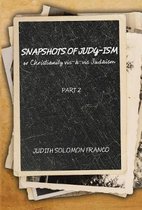 Snapshots of Judy-ism or Christianity vis-a-vis Judaism