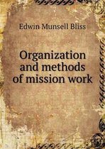 Organization and methods of mission work