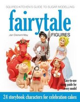 Squires Kitchen's Guide to Sugar Modelling: Fairytale Figures